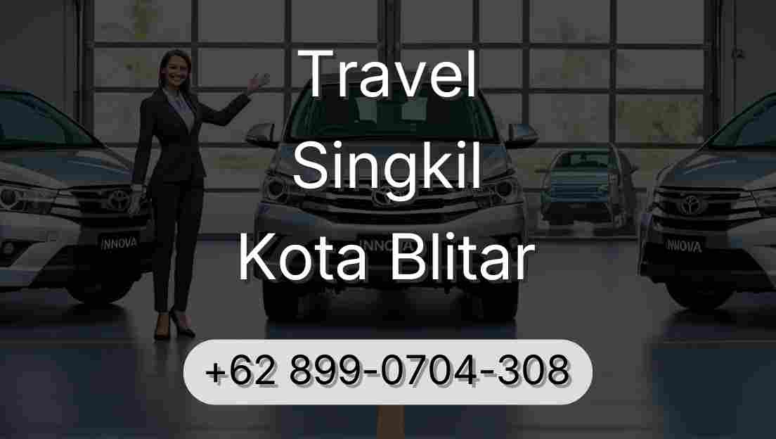 Travel Singkil Kota Blitar