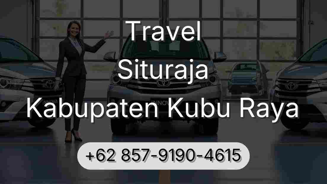 Travel Situraja Kabupaten Kubu Raya