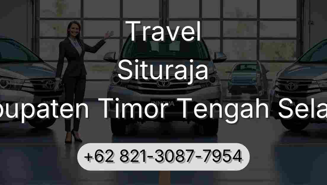 Travel Situraja Kabupaten Timor Tengah Selatan