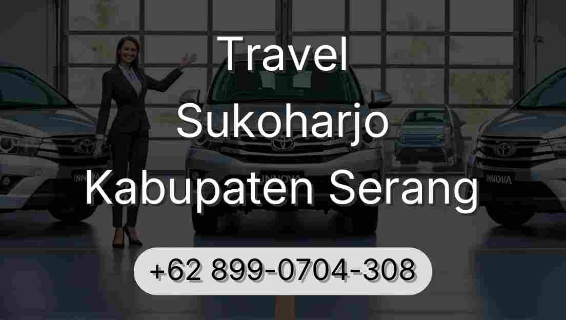 Travel Sukoharjo Kabupaten Serang