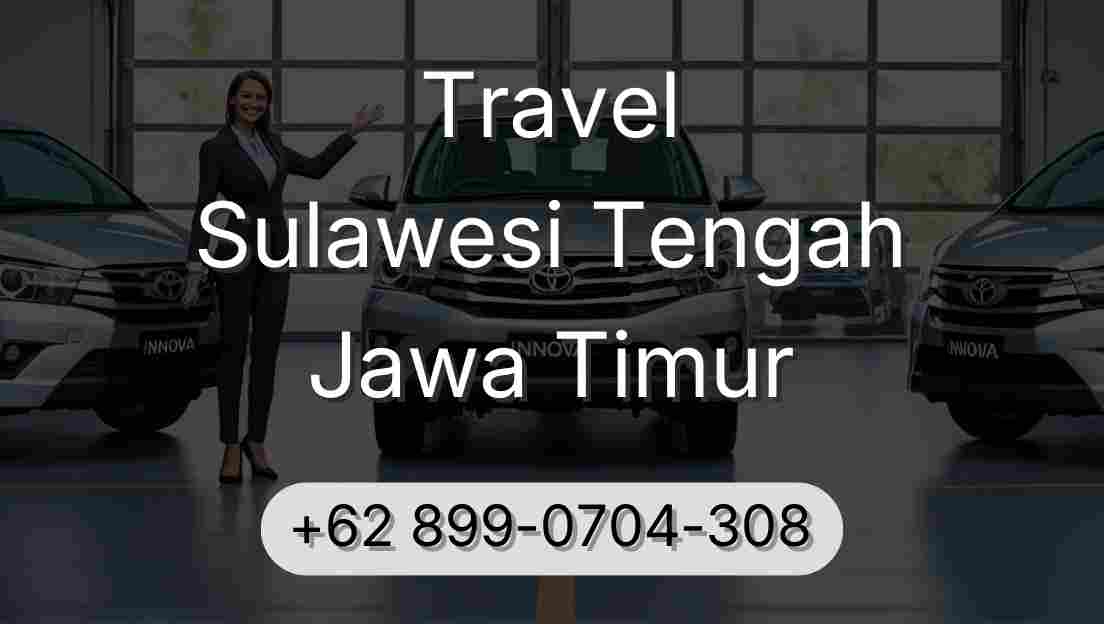 Travel Sulawesi Tengah Jawa Timur