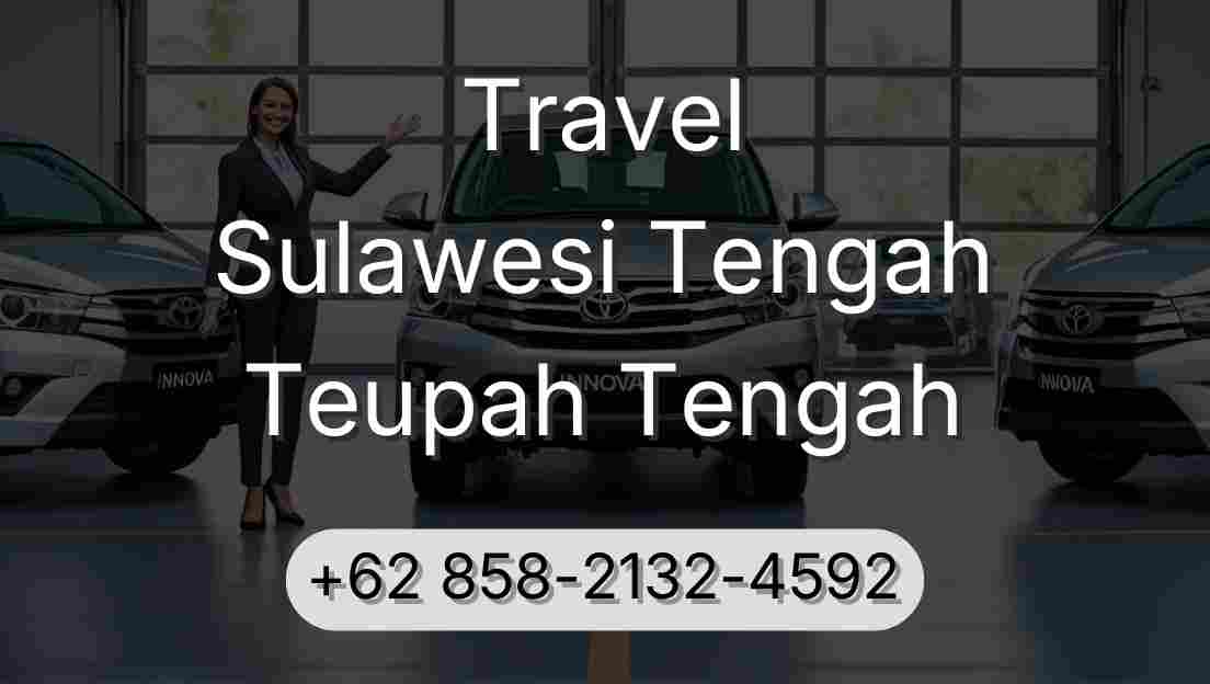 Travel Sulawesi Tengah Teupah Tengah