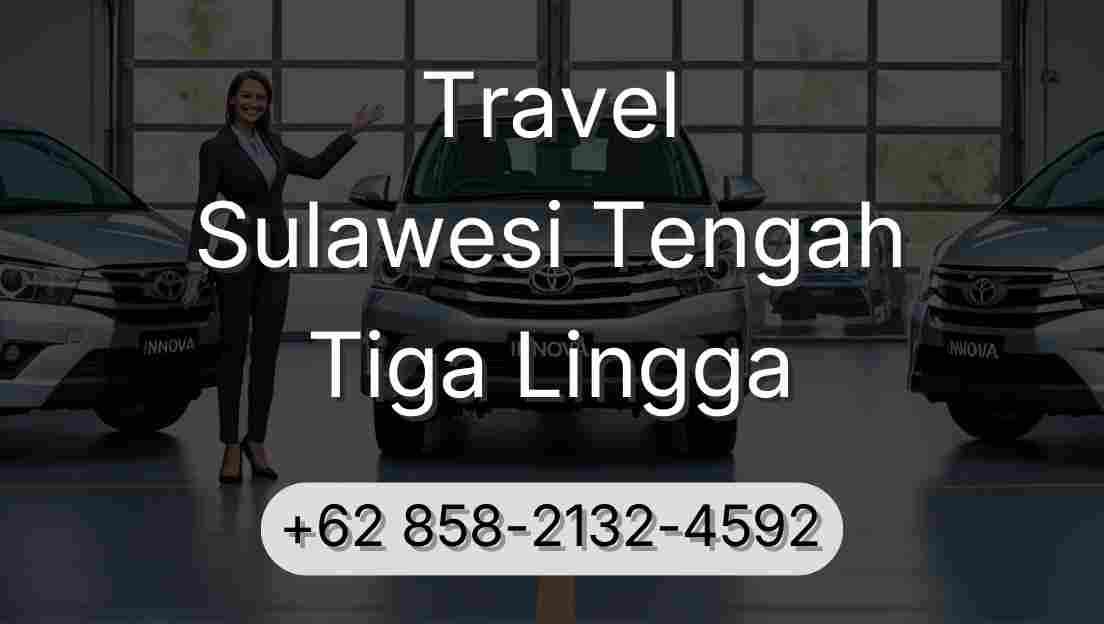 Travel Sulawesi Tengah Tiga Lingga