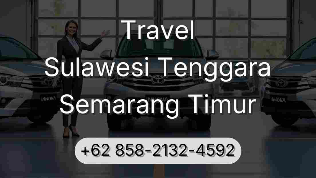 Travel Sulawesi Tenggara Semarang Timur
