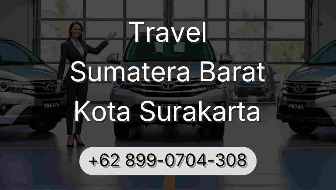 Travel Sumatera Barat Kota Surakarta