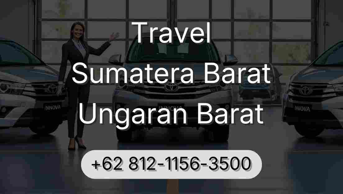 Travel Sumatera Barat Ungaran Barat