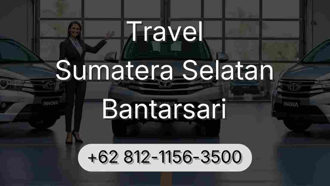 Travel Sumatera Selatan Bantarsari