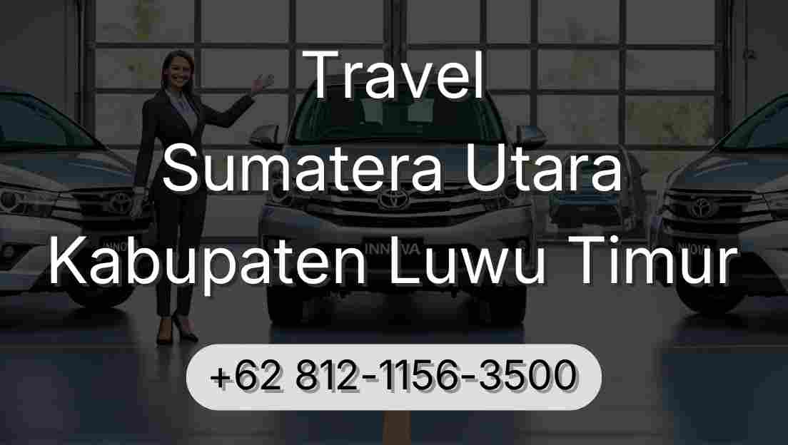 Travel Sumatera Utara Kabupaten Luwu Timur