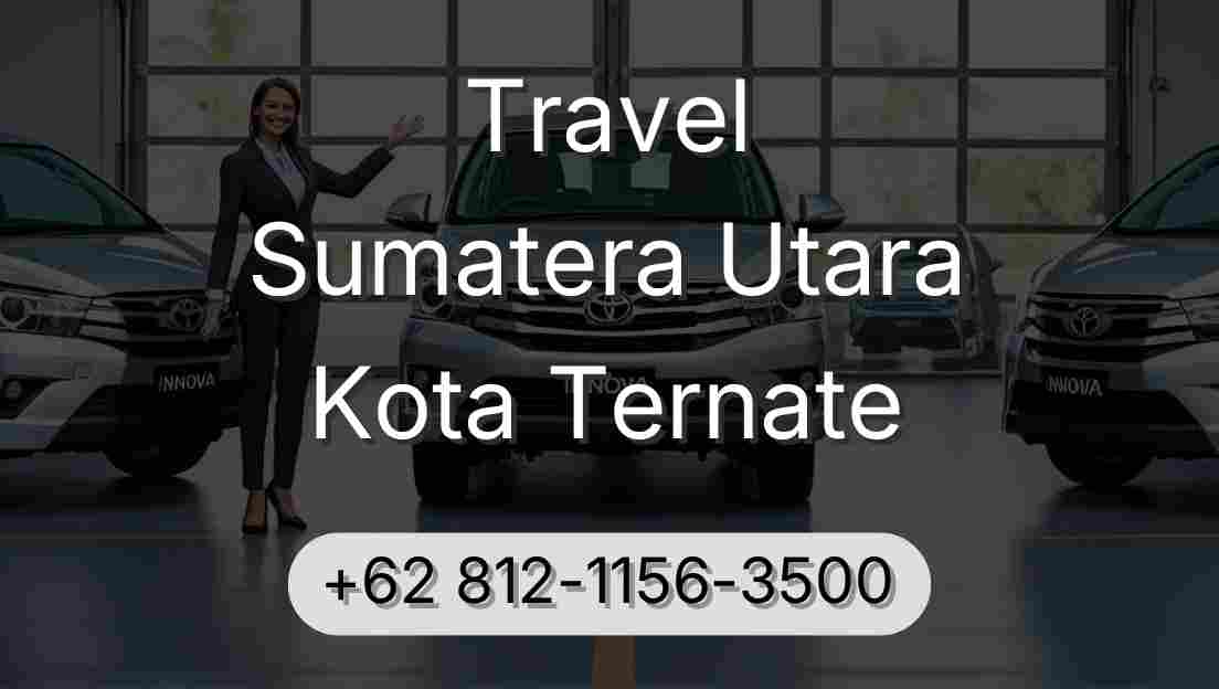 Travel Sumatera Utara Kota Ternate