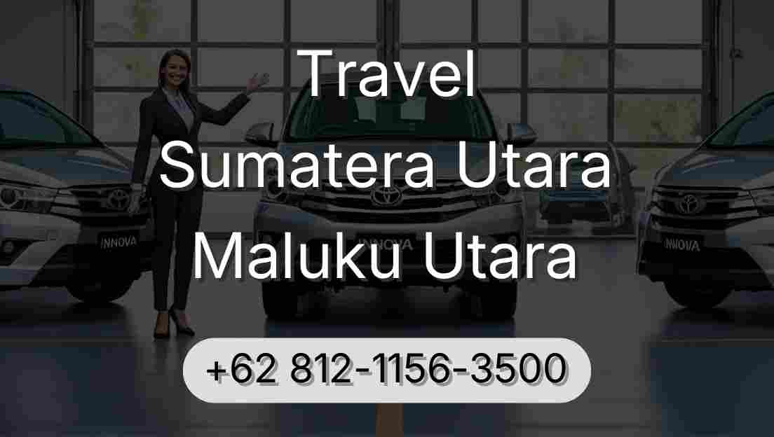 Travel Sumatera Utara Maluku Utara