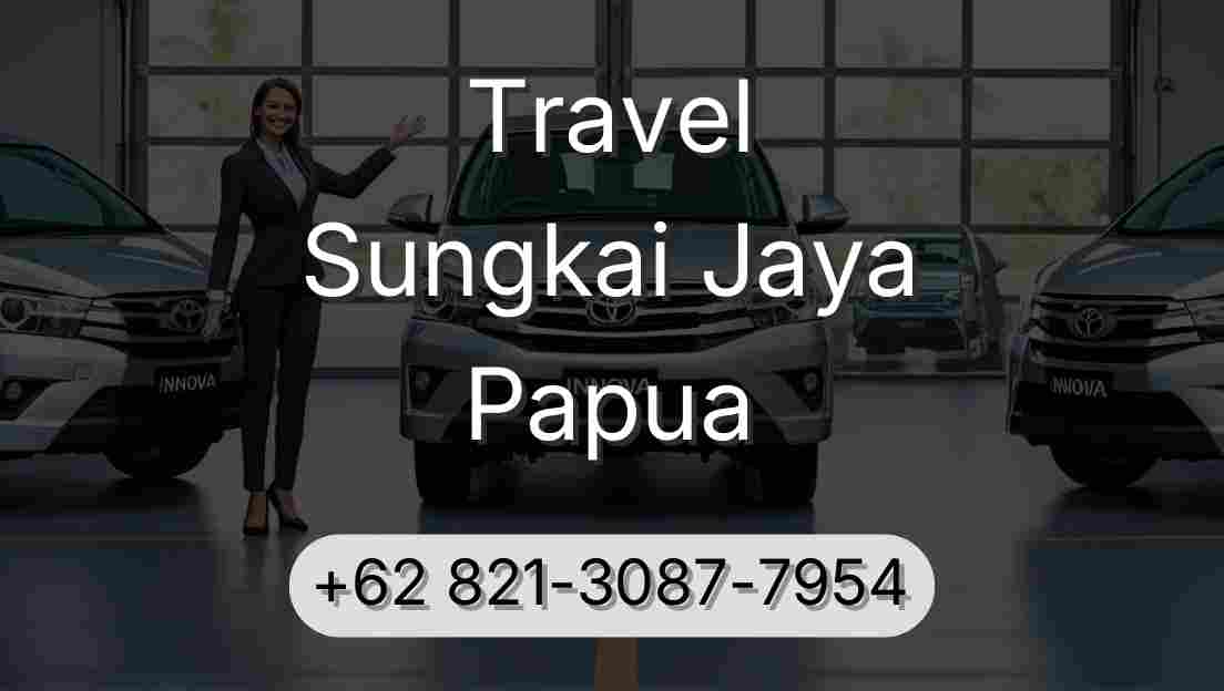 Travel Sungkai Jaya Papua