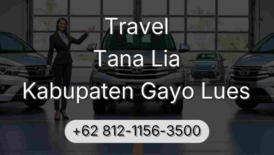 Travel Tana Lia Kabupaten Gayo Lues