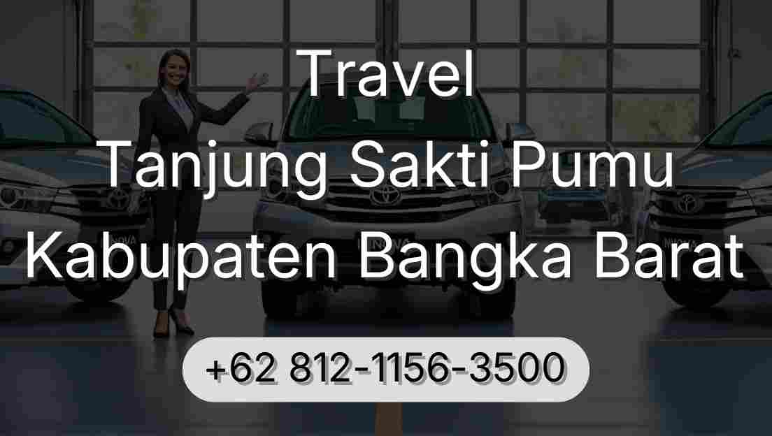 Travel Tanjung Sakti Pumu Kabupaten Bangka Barat