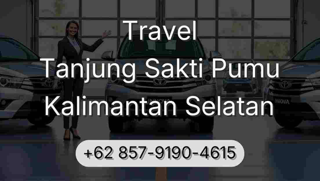 Travel Tanjung Sakti Pumu Kalimantan Selatan