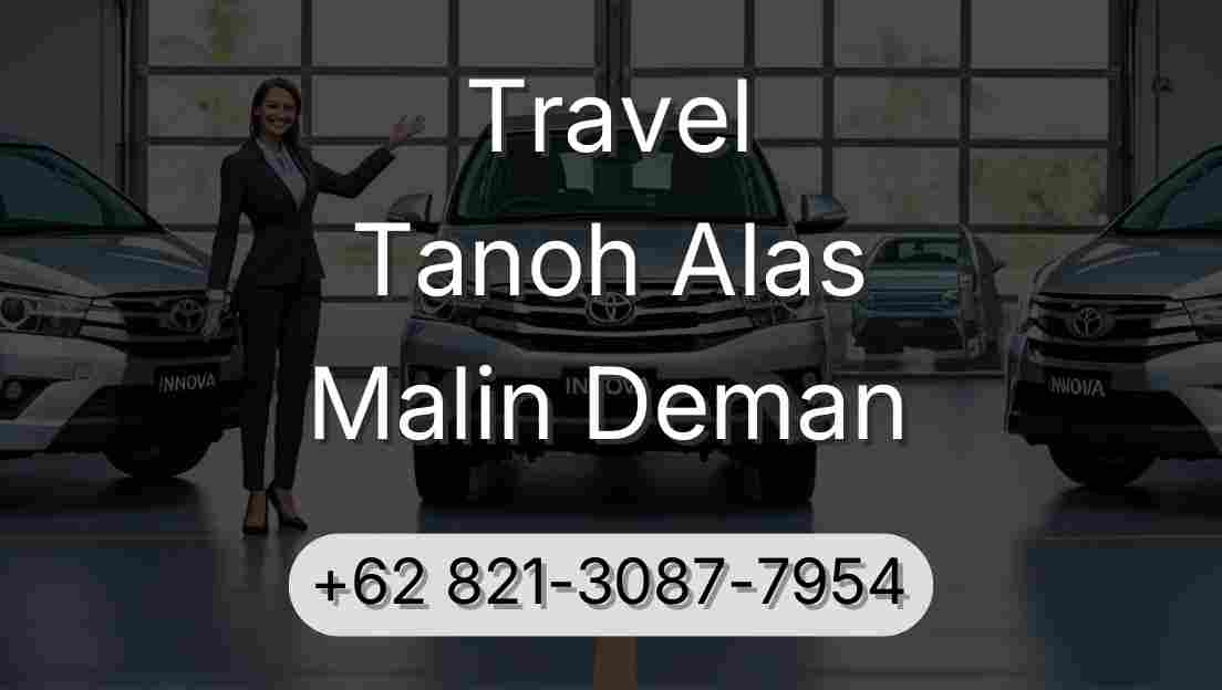 Travel Tanoh Alas Malin Deman