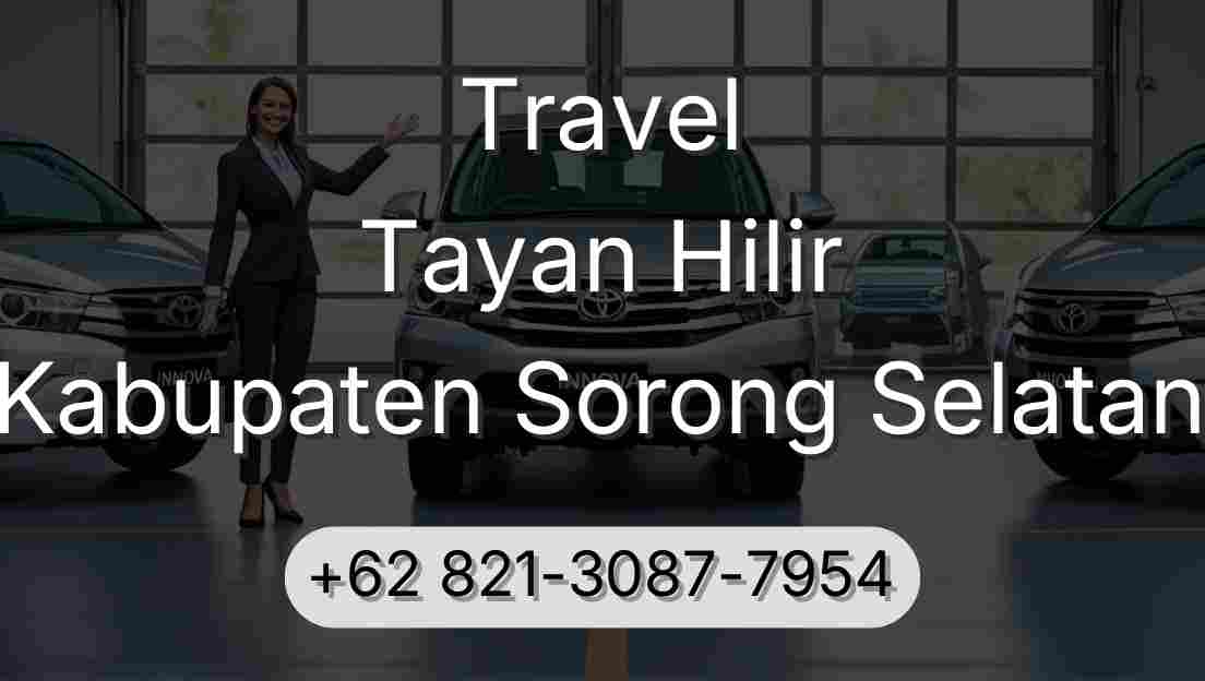 Travel Tayan Hilir Kabupaten Sorong Selatan