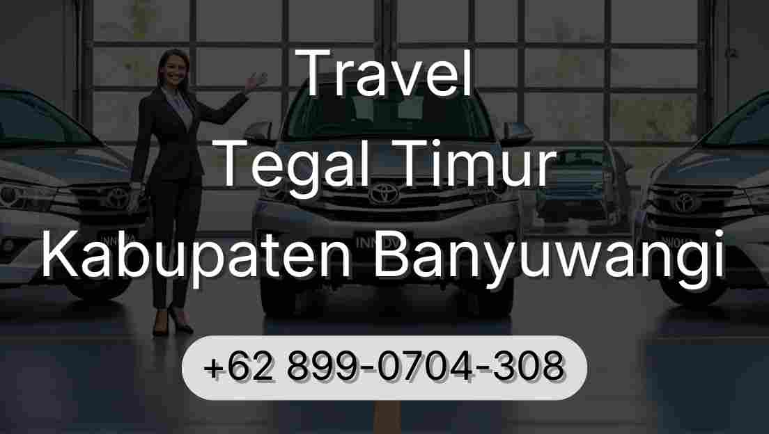 Travel Tegal Timur Kabupaten Banyuwangi