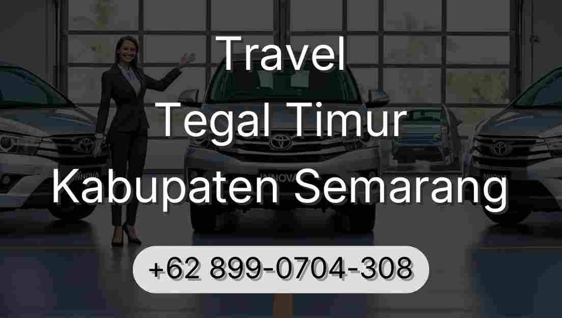 Travel Tegal Timur Kabupaten Semarang