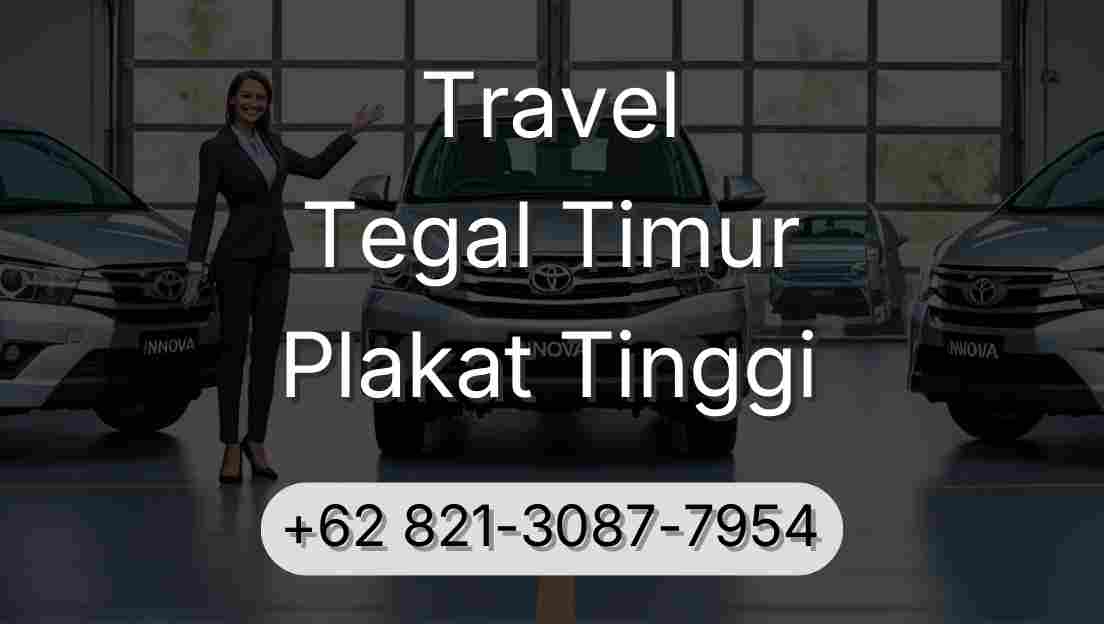 Travel Tegal Timur Plakat Tinggi