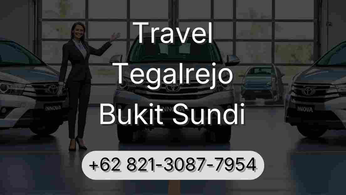 Travel Tegalrejo Bukit Sundi