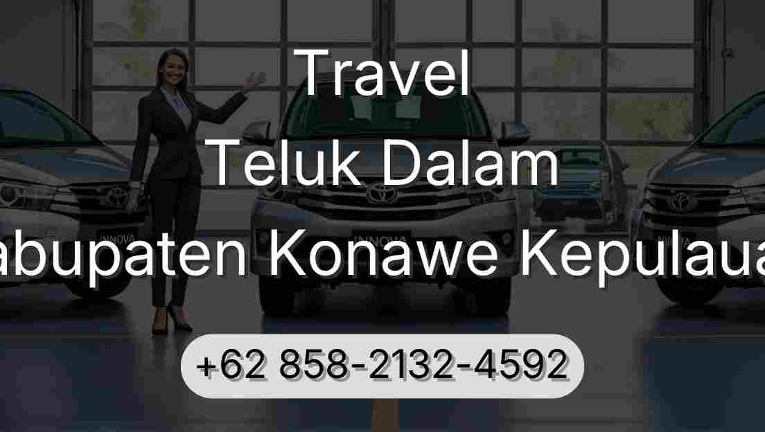 Travel Teluk Dalam Kabupaten Konawe Kepulauan