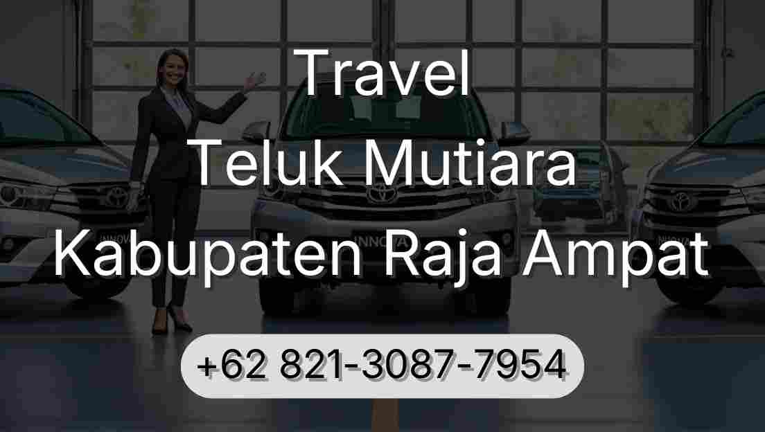 Travel Teluk Mutiara Kabupaten Raja Ampat