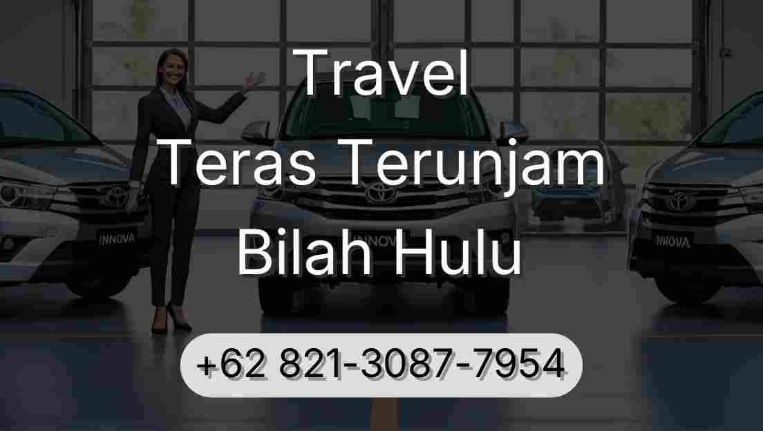 Travel Teras Terunjam Bilah Hulu