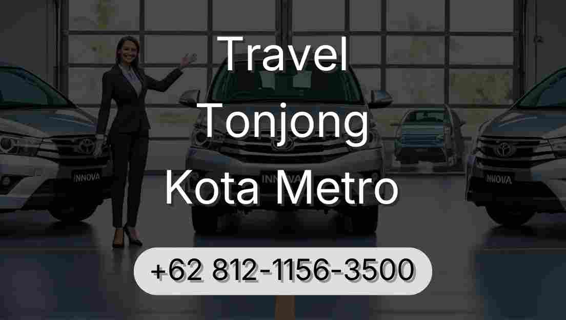 Travel Tonjong Kota Metro