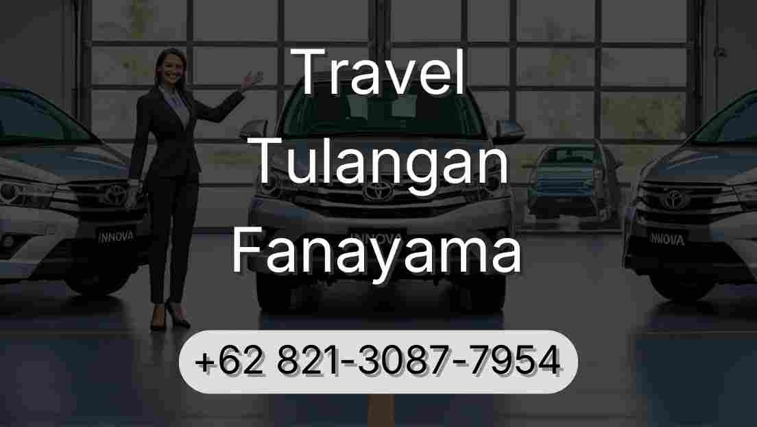 Travel Tulangan Fanayama