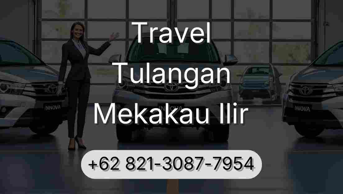Travel Tulangan Mekakau Ilir