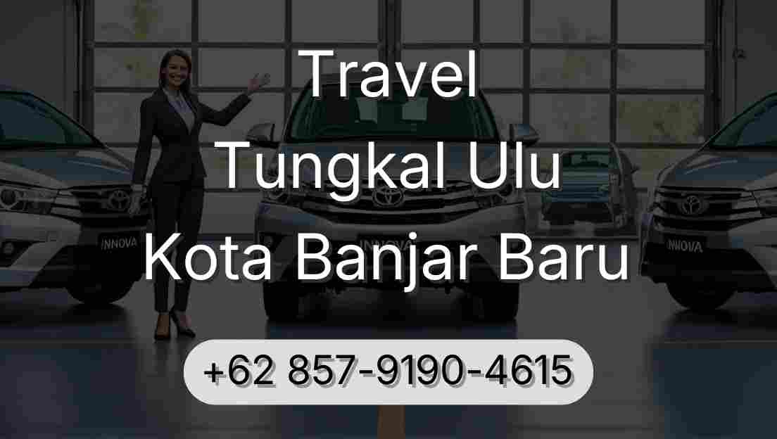 Travel Tungkal Ulu Kota Banjar Baru