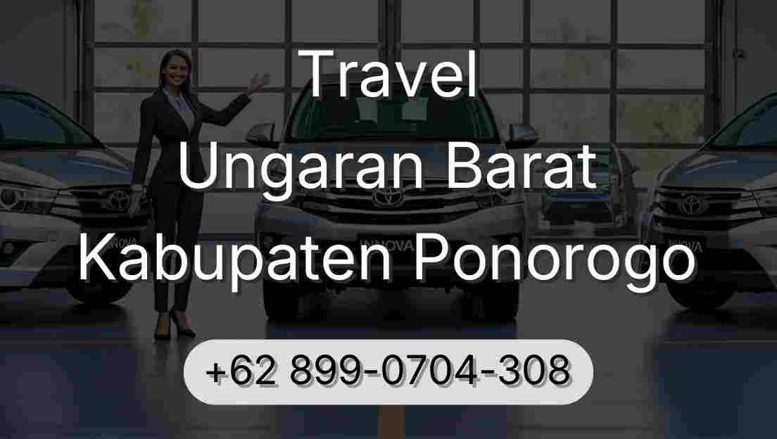 Travel Ungaran Barat Kabupaten Ponorogo