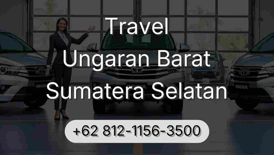 Travel Ungaran Barat Sumatera Selatan