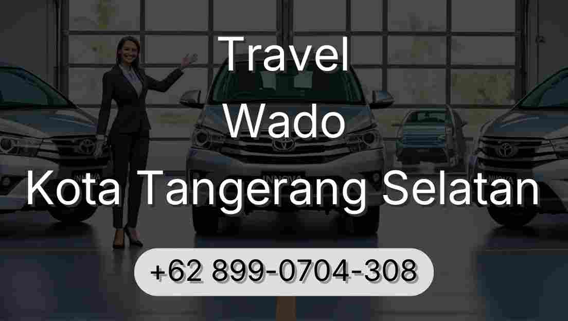 Travel Wado Kota Tangerang Selatan